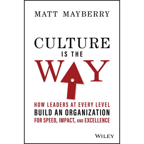 Culture Is The Way By Matt Mayberry