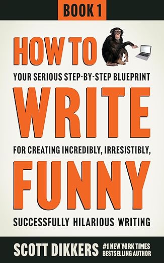 How To Write Funny Scott Dikkers