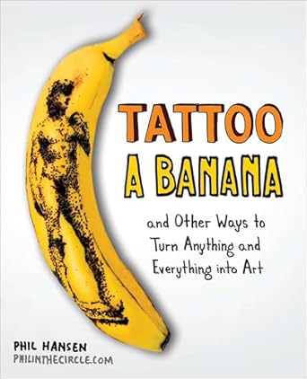 Tattoo Banana Phil Hansen